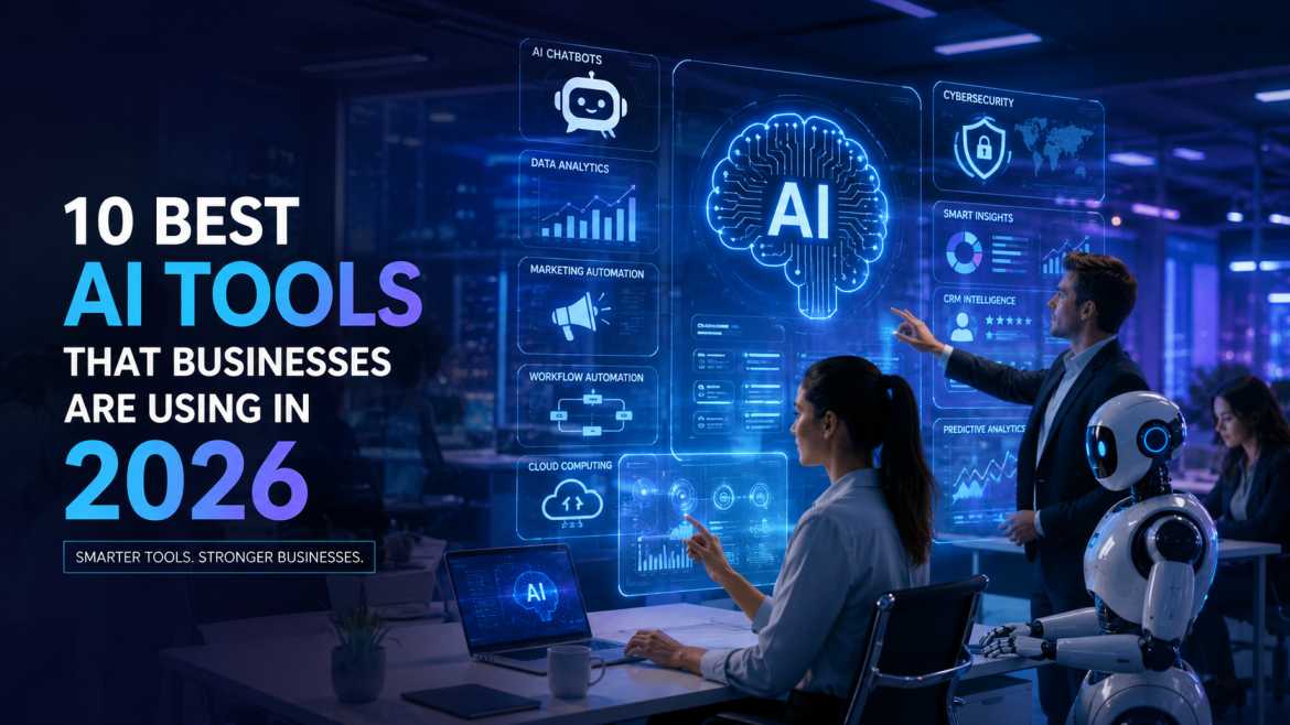 10 Best AI Tools That Businesses Are Using in 2026